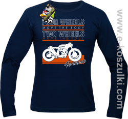 Four Wheels move the body two wheels move the soul FOREVER - longsleeve męski granatowy