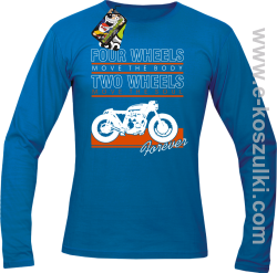 Four Wheels move the body two wheels move the soul FOREVER - longsleeve męski niebieski