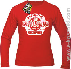 Prawdziwi Królowie rodzą się w Sierpniu - longsleeve męski czerwony