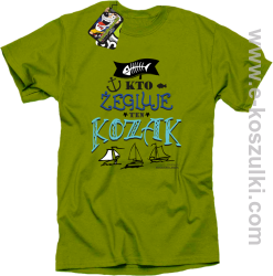 Kto żegluje ten KOZAK - koszulka męska kiwi