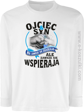 OJCIEC I SYN NIE ZAWSZE SIĘ ZGADZAJĄ ale zawsze się wspierają - longsleeve dziecięcy biały