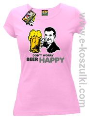 Dont worry beer happy - koszulka damska różowa