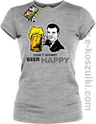 Dont worry beer happy - koszulka damska melanż 