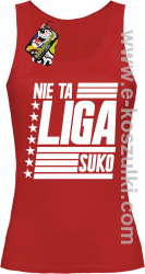 Nie ta liga Suko - top damski czerwony