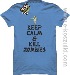 Keep calm and kill zombies - Koszulka męska błękit