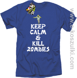 Keep calm and kill zombies - Koszulka męska royal