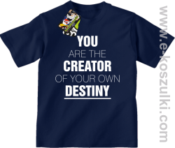 You are the CREATOR of your own DESTINY - koszulka dziecięca granatowa