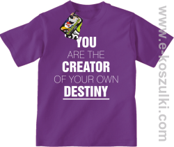 You are the CREATOR of your own DESTINY - koszulka dziecięca fioletowa