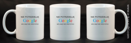 Nie potrzebuję Google mój mąż wie wszystko - kubek biały