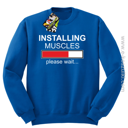 Installing muscles please wait - bluza bez kaptura 