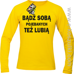 Bądź sobą pojebanych też lubią - Longsleeve męski  żółty