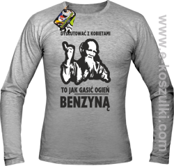 Dyskutować z kobietami to jak  gasić ogień benzyną -  Tybetański Mnich -  Longsleeve męski melanż