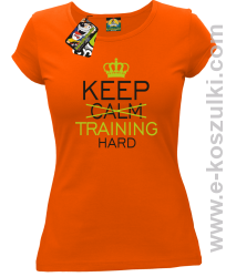 Keep Calm and TRAINING HARD - koszulka damska pomarańczowa