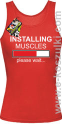 Installing muscles please wait -  top damski czerwony