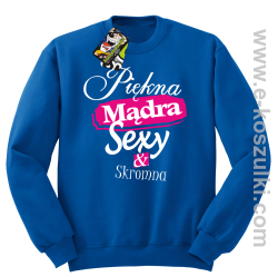 Piękna mądra sexy _ skromna - bluza bez kaptura STANDARD niebieska