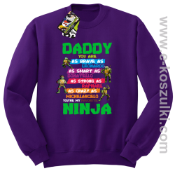 Daddy you are as brave as Leonardo Ninja Turtles - bluza bez kaptura STANDARD fioletowy