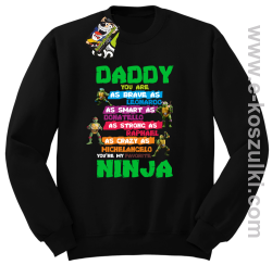 Daddy you are as brave as Leonardo Ninja Turtles - bluza bez kaptura STANDARD granatowy