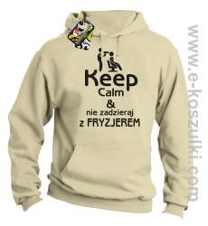 Keep Calm _ Nie zadzieraj z Fryzjerem - SUSZARKA - bluza z kapturem beżowa