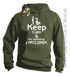 Keep Calm _ Nie zadzieraj z Fryzjerem - SUSZARKA - bluza z kapturem khaki