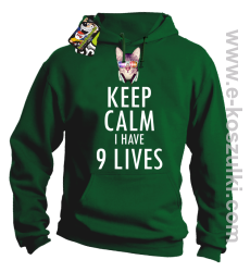 Keep Calm I Have 9 Lives CatDisco - bluza z kapturem zielona