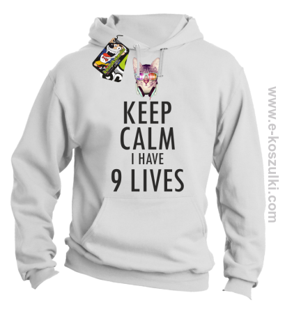 Keep Calm I Have 9 Lives CatDisco - bluza z kapturem biała