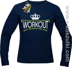 Workout shut the FUCKUP and train - longsleeve męski granatowy