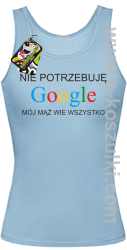 Nie potrzebuję Google mój mąż wie wszystko - top damski błękitny