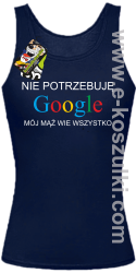 Nie potrzebuję Google mój mąż wie wszystko - top damski granatowy 