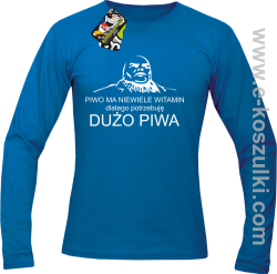 Piwo ma niewiele witamin dlatego potrzebuję dużo piwa - Longsleeve męski niebieski