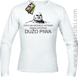 Piwo ma niewiele witamin dlatego potrzebuję dużo piwa - Longsleeve męski biały