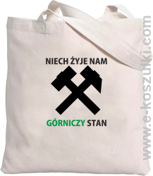 Niech żyje nam górniczy stan - torba z nadrukiem 