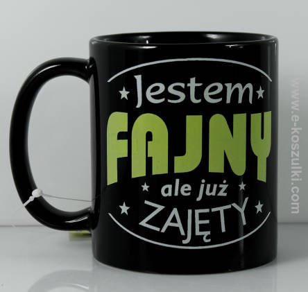 Jestem fajny ale już zajęty - kubek czarny 330ml 