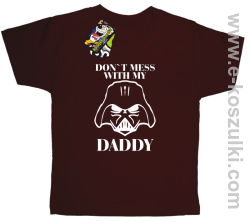 Don`t mess with my daddy - bluza z kapturem - koszulka dziecięca brązowa