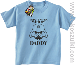 Don`t mess with my daddy - bluza z kapturem - koszulka dziecięca błęitna