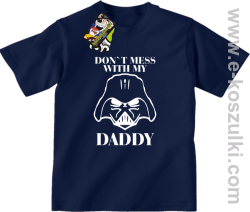 Don`t mess with my daddy - bluza z kapturem - koszulka dziecięca granatowa