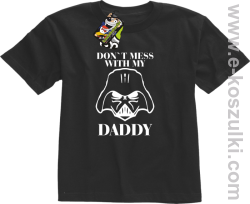 Don`t mess with my daddy - bluza z kapturem - koszulka dziecięca czarna