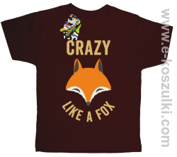 Crazy like a Fox - koszulka dziecięca brązowa