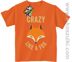 Crazy like a Fox - koszulka dziecięca pomarańczowa