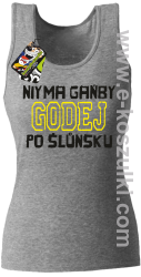 Niy ma gańby Godej po Śluńsku - top damski melanż 