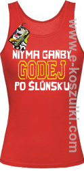 Niy ma gańby Godej po Śluńsku - top damski czerwony