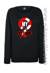 My body My choice - bluza standard damska czarna