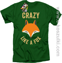 Crazy like a Fox - koszulka męska zielona