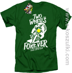 Two Wheels Forever Lubię zapierdalać - koszulka męska zielona