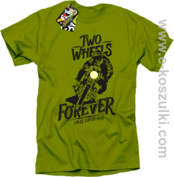 Two Wheels Forever Lubię zapierdalać - koszulka męska kiwi