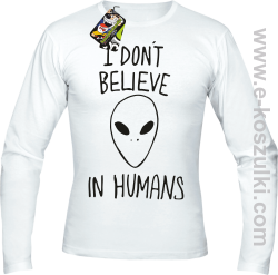 CosmicFace I dont believe in humans - longsleeve męski biały