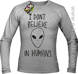 CosmicFace I dont believe in humans - longsleeve męski melanż 