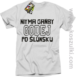 Niy ma gańby Godej po Śluńsku biała