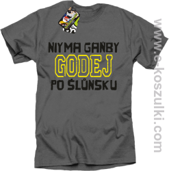 Niy ma gańby Godej po Śluńsku szara