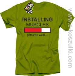 Installing muscles please wait - koszulka męska kiwi 