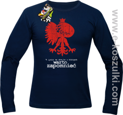 W życiu są chwile o których warto zapomnieć POLSKA - longsleeve męski granatowy